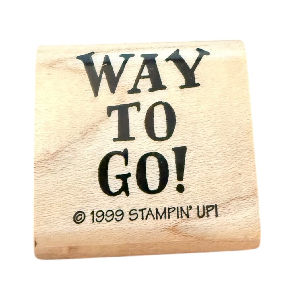 Stampin Up! Vintage 1999 Way To Go! Rubber Stamp